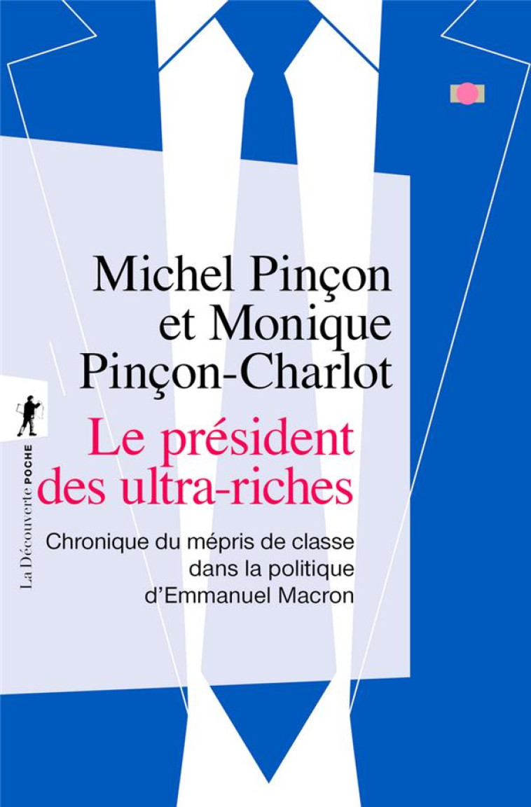 LE PRESIDENT DES ULTRA-RICHES - PINCON-CHARLOT - LA DECOUVERTE