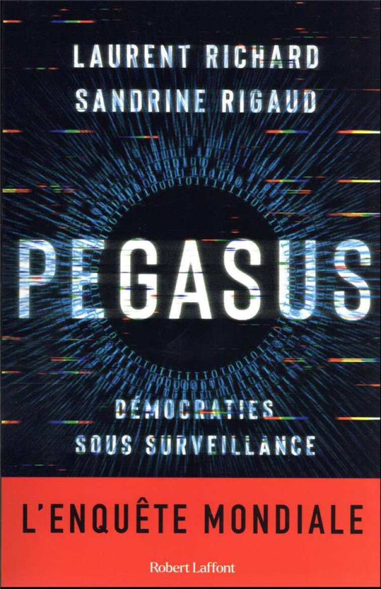 PEGASUS : DEMOCRATIES SOUS SURVEILLANCE - RICHARD/RIGAUD - ROBERT LAFFONT