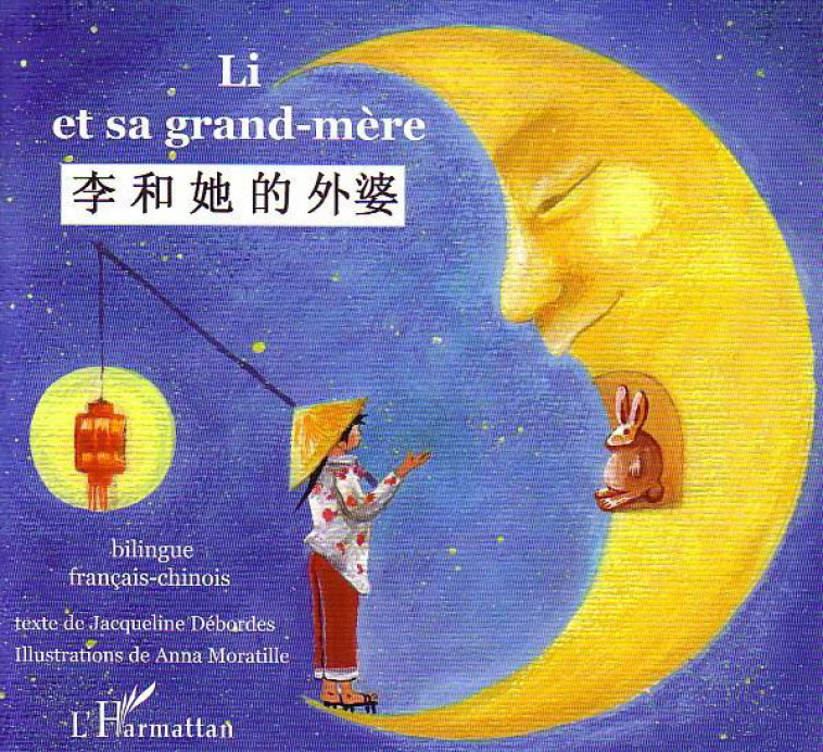 LI ET SA GRAND-MERE - A PARTIR DE 6 ANS - EDITION BILINGUE - DEBORDES/MORATILLE - L'HARMATTAN