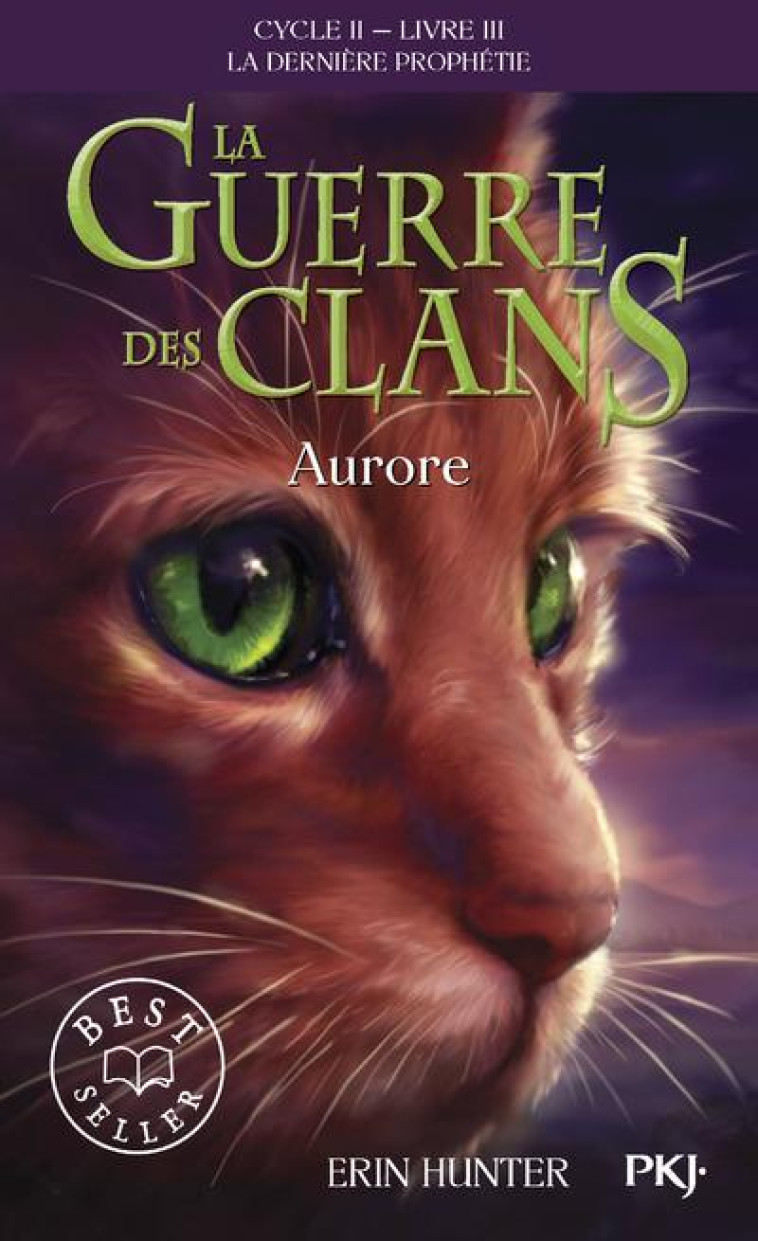 LA GUERRE DES CLANS - CYCLE 2  -  LA DERNIERE PROPHETIE TOME 3 : AURORE - HUNTER ERIN - Pocket jeunesse