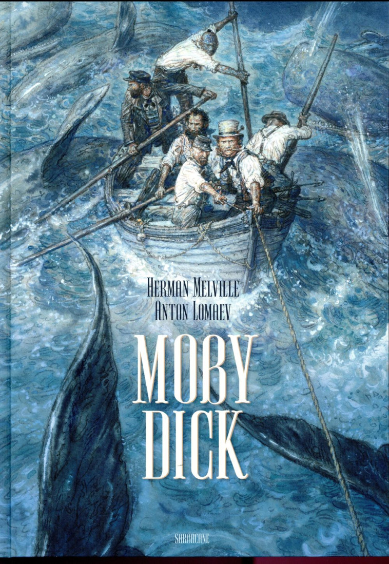 MOBY DICK - MELVILLE/LOMAEV - Ed. Sarbacane