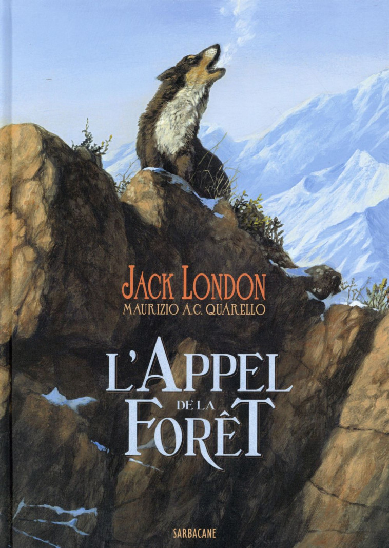 L'APPEL DE LA FORET - LONDON/QUARELLO - Ed. Sarbacane