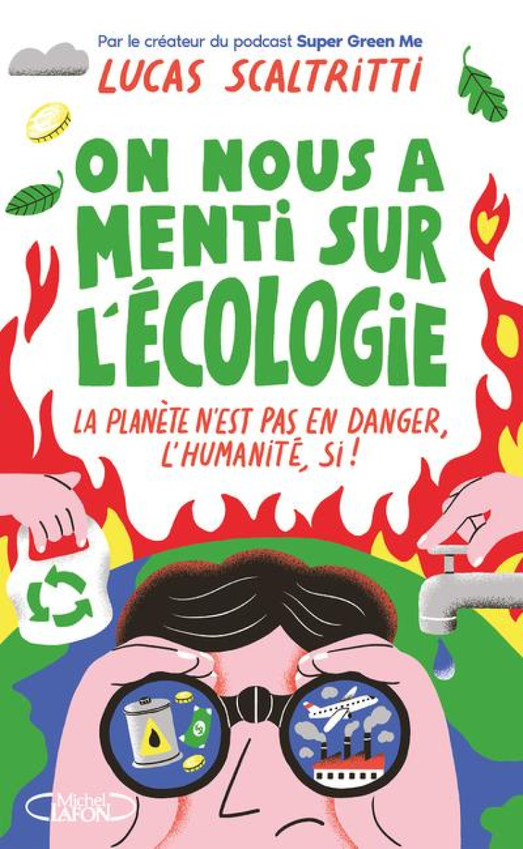 ON NOUS A MENTI SUR L'ECOLOGIE - SCALTRITTI LUCAS - MICHEL LAFON