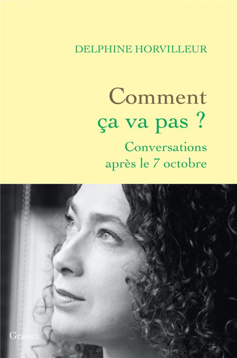 COMMENT CA VA PAS ? CONVERSATIONS APRES LE 7 OCTOBRE - HORVILLEUR DELPHINE - GRASSET