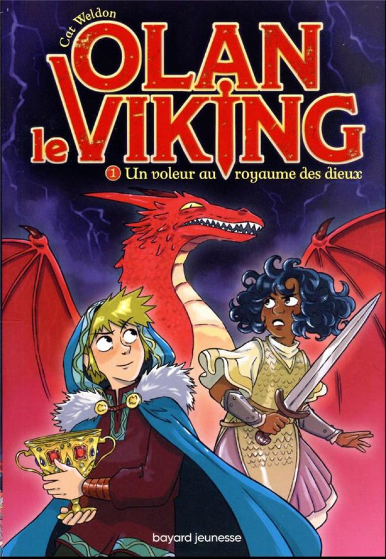 OLAN LE VIKING TOME 1 : UN VOLEUR AU ROYAUME DES DIEUX - WELDON/KEAR - BAYARD JEUNESSE