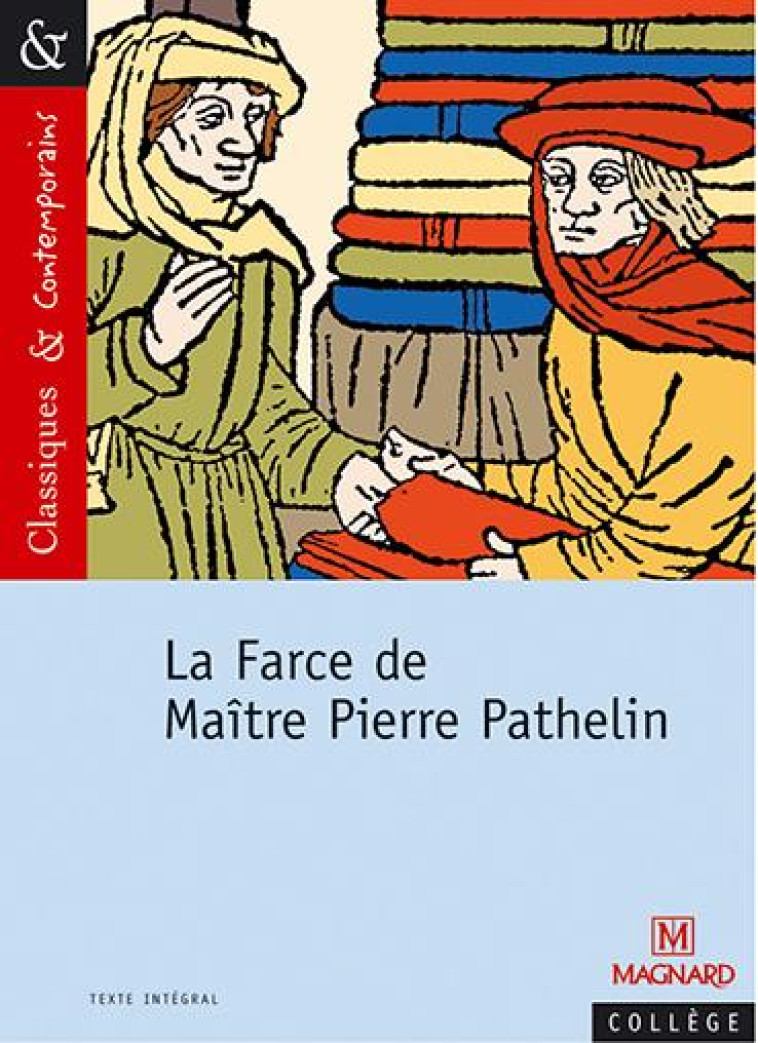 LA FARCE DE MAITRE PATHELIN - ANONYME - MAGNARD