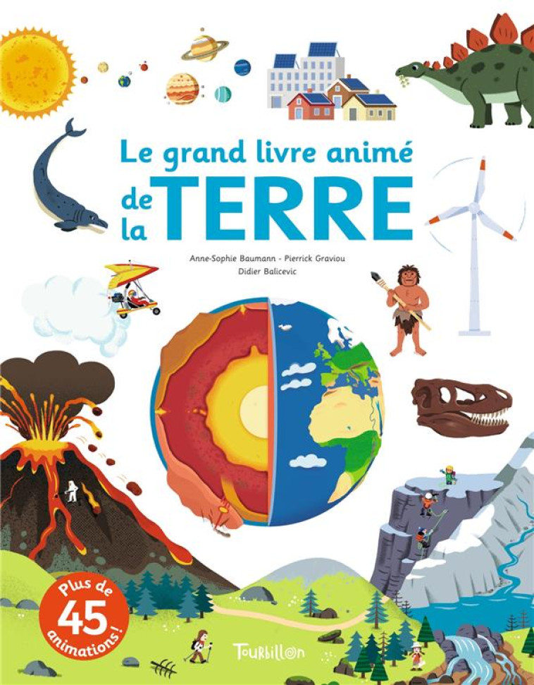 LE GRAND LIVRE ANIME DE LA TERRE - BAUMANN/GRAVIOU - TOURBILLON