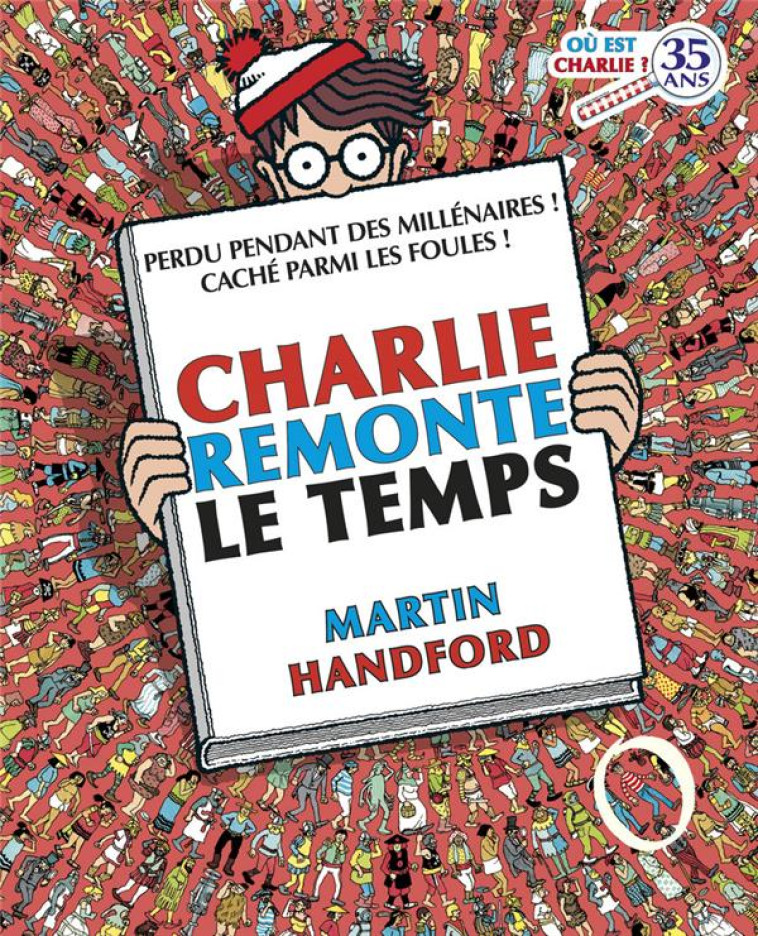 OU EST CHARLIE ? : CHARLIE REMONTE LE TEMPS - HANDFORD - GRUND