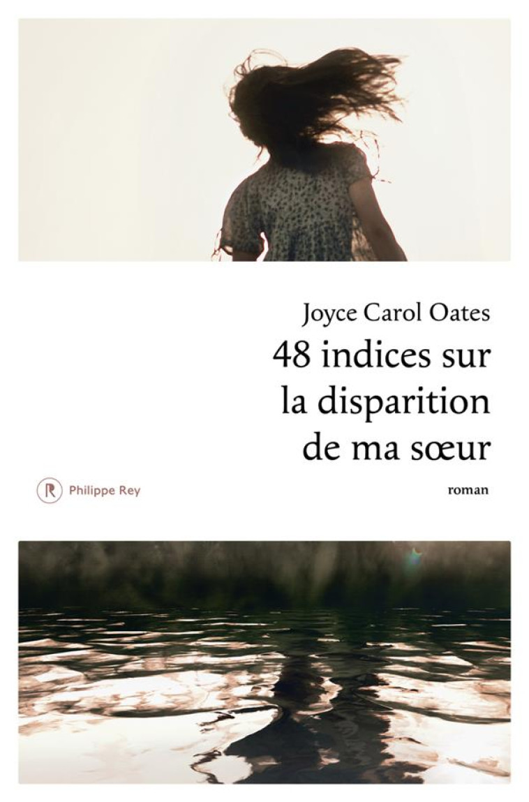 48 INDICES SUR LA DISPARITION DE MA SOEUR - OATES - REY