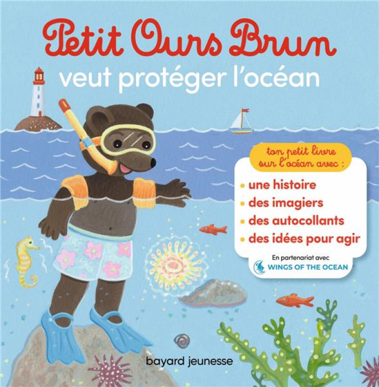 PETIT OURS BRUN VEUT PROTEGER L'OCEAN - BOUR/BOUR-CHOLLET - BAYARD JEUNESSE