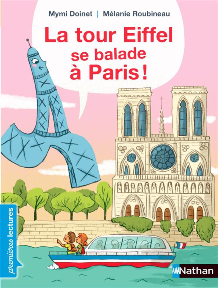 LA TOUR EIFFEL SE BALADE A PARIS ! - DOINET/ROUBINEAU - Nathan Jeunesse