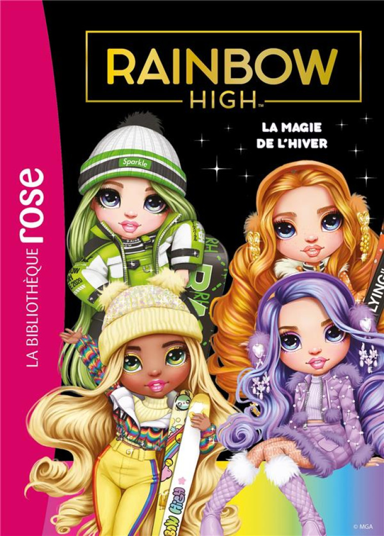 RAINBOW HIGH TOME 14 : LA MAGIE DE L'HIVER - MGA ENTERTAINMENT - HACHETTE