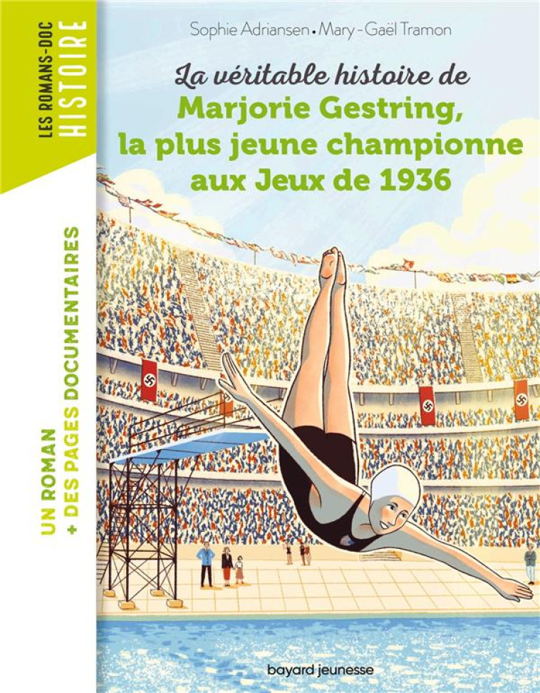 LA VERITABLE HISTOIRE DE MARJORIE GESTRING, LA PLUS JEUNE CHAMPIONNE AUX JEUX DE 1936 - TRAMON/PENA - BAYARD JEUNESSE