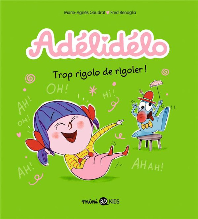 ADELIDELO TOME 10 : TROP RIGOLO DE RIGOLER - XXX - BAYARD JEUNESSE