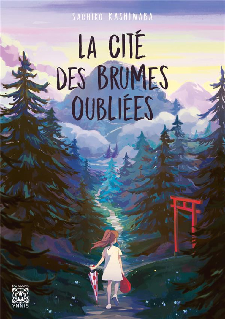 LA CITE DES BRUMES OUBLIEES - KASHIWABA SACHIKO - YNNIS