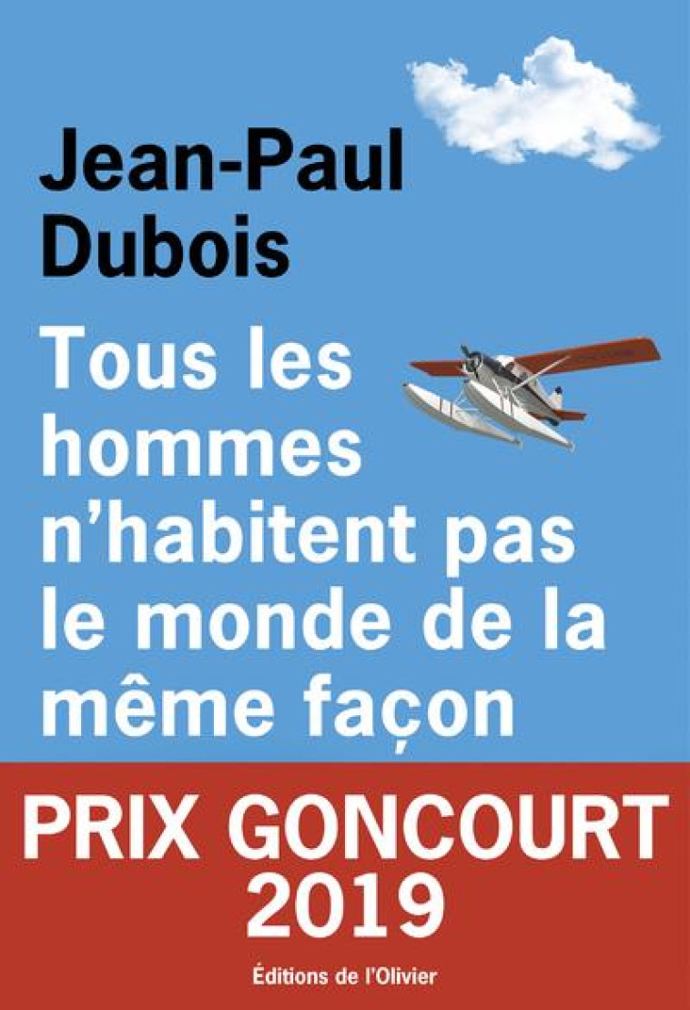 TOUS LES HOMMES N HABITENT PAS LE MONDE DE LA MEME FACON - DUBOIS JEAN-PAUL - OLIVIER