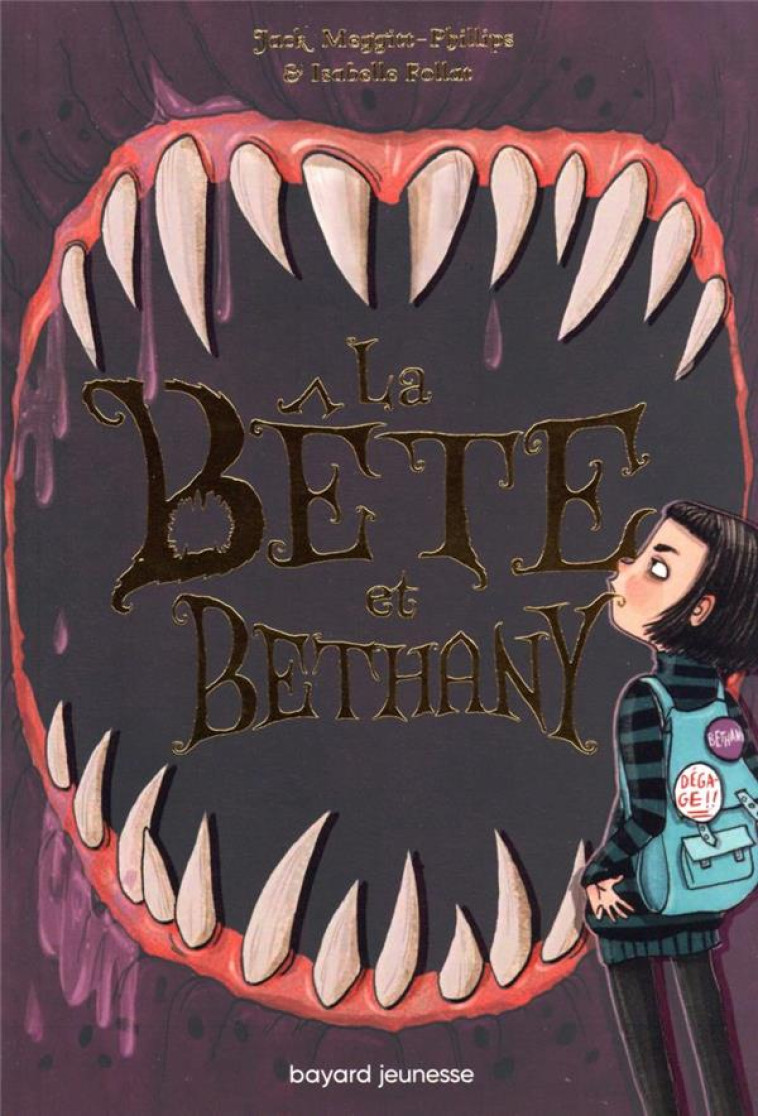 LA BETE ET BETHANY TOME 1 - MEGGITT-PHILLIPS - BAYARD JEUNESSE