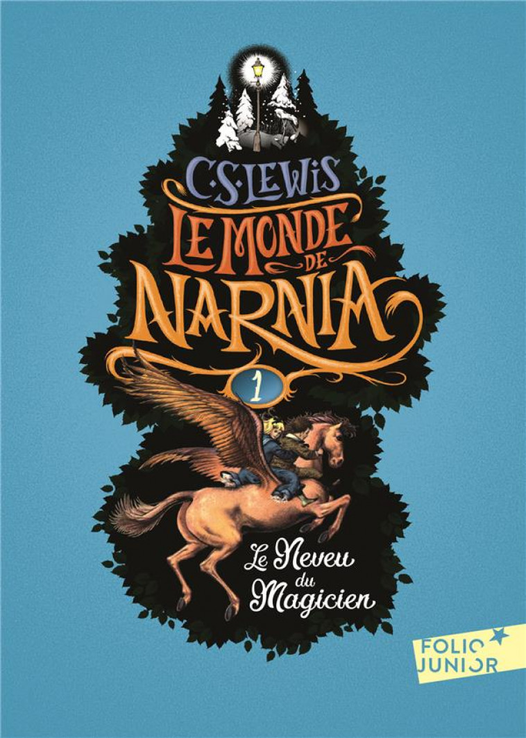LE MONDE DE NARNIA - I - LE NEVEU DU MAGICIEN - LEWIS/BAYNES - Gallimard-Jeunesse