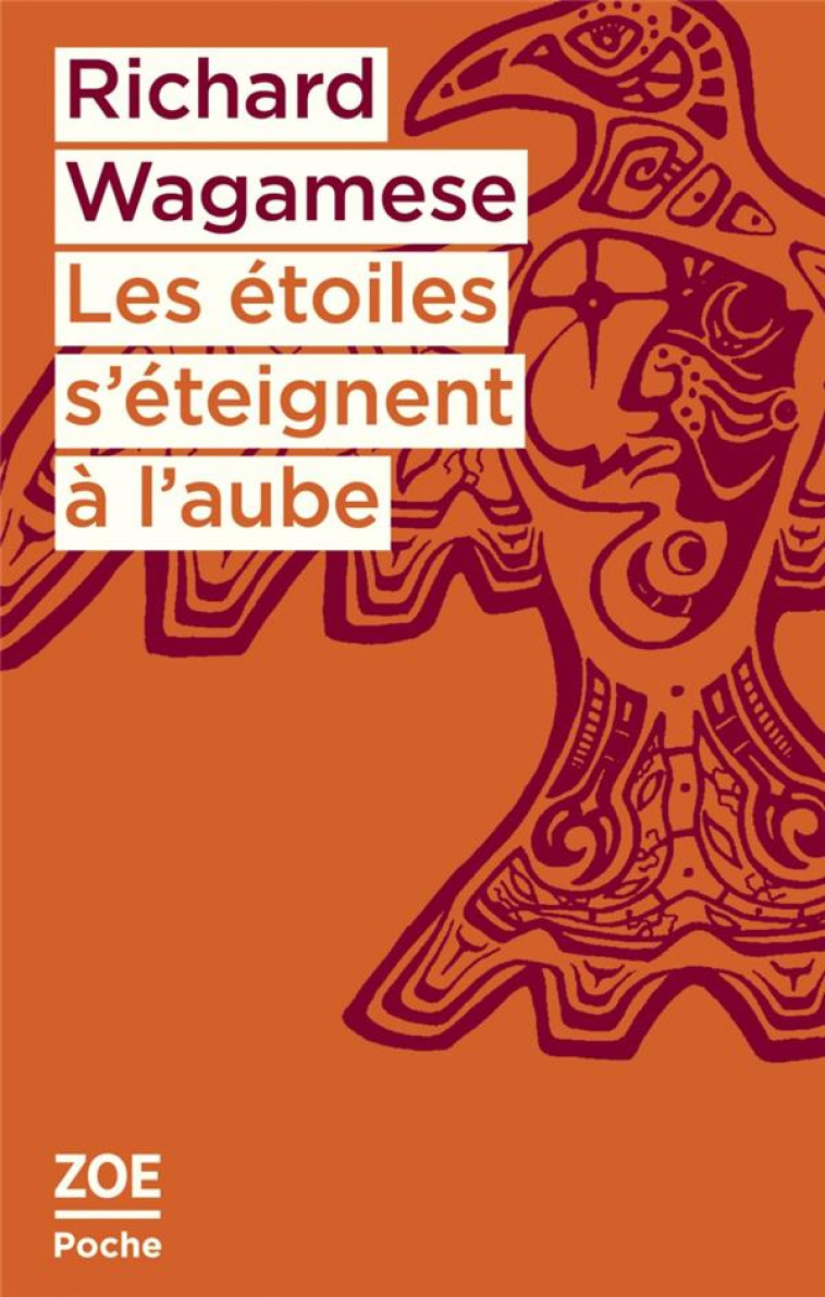 LES ETOILES S'ETEIGNENT A L'AUBE - WAGAMESE RICHARD - ZOE