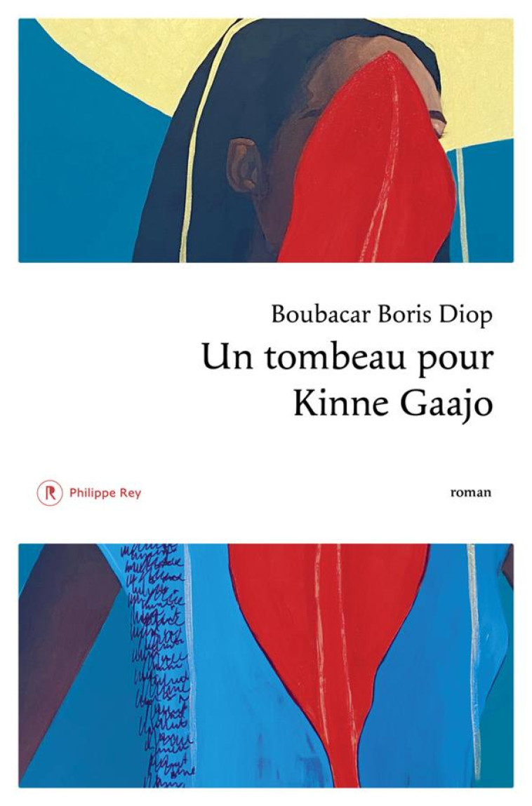 UN TOMBEAU POUR KINNE GAAJO - DIOP, BOUBACAR BORIS - REY