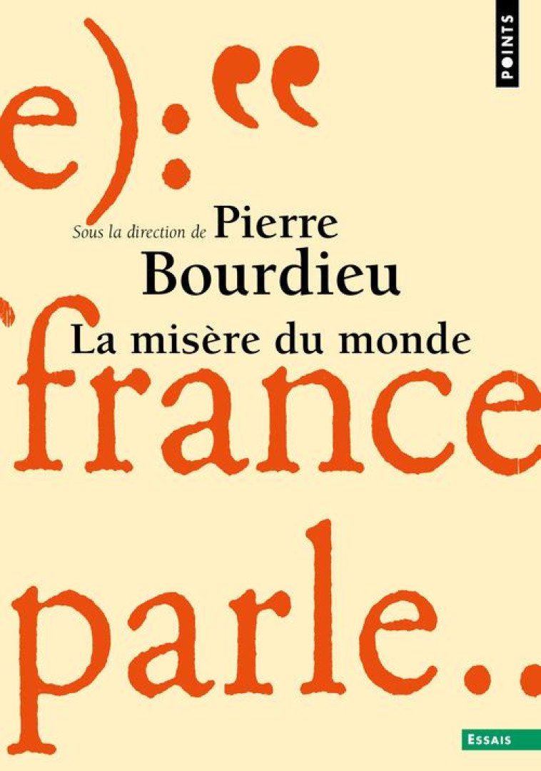 LA MISERE DU MONDE - BOURDIEU PIERRE - Points