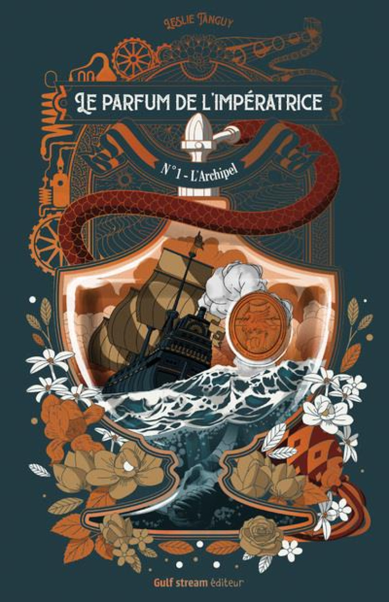 LE PARFUM DE L'IMPERATRICE TOME 1 : L'ARCHIPEL - TANGUY LESLIE - GULF STREAM