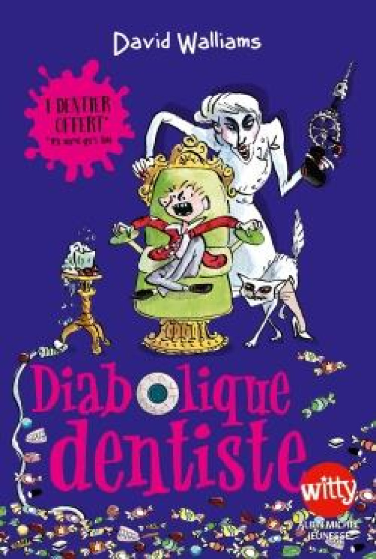 DIABOLIQUE DENTISTE - WALLIAMS/ROSS - Albin Michel-Jeunesse