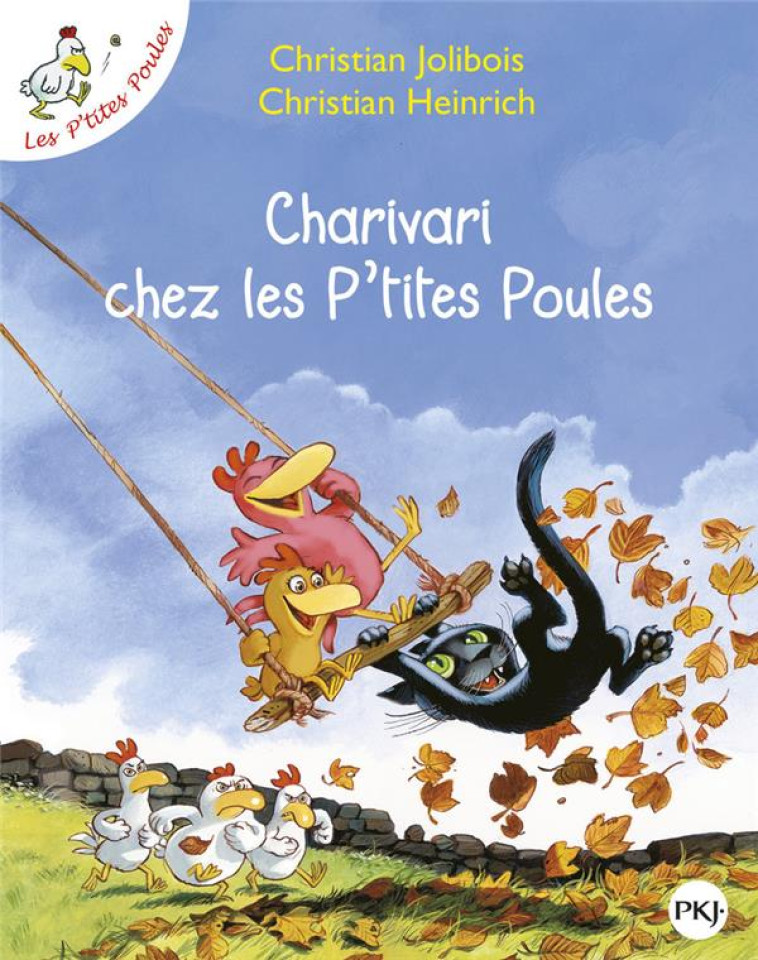 LES P'TITES POULES TOME 5 : CHARIVARI CHEZ LES P'TITES POULES - JOLIBOIS/HEINRICH - POCKET