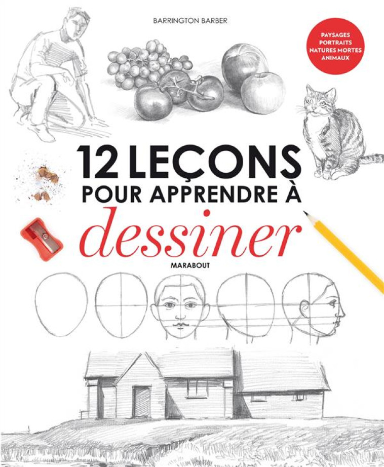 12 LECONS POUR APPRENDRE A DESSINER - BARBER BARRINGTON - Marabout