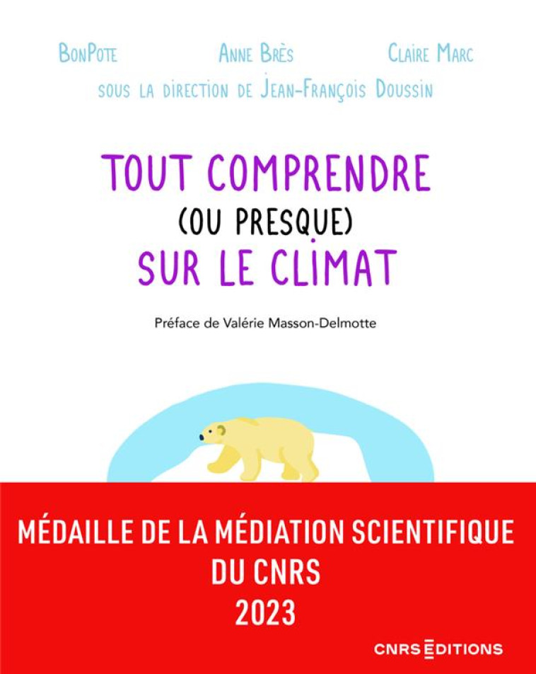 TOUT COMPRENDRE (OU PRESQUE) SUR LE CLIMAT - BRES, ANNE  - CNRS