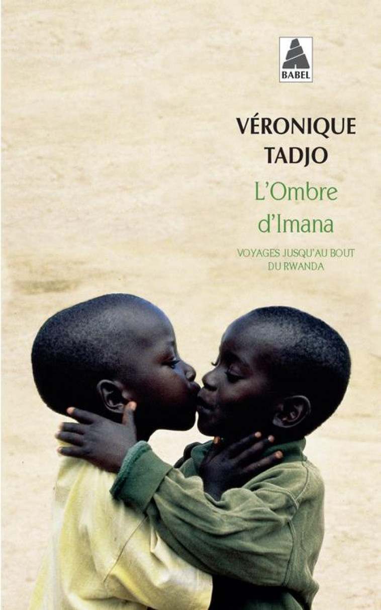L'OMBRE D'IMANA : VOYAGES JUSQU'AU BOUT DU RWANDA - TADJO VERONIQUE - ACTES SUD