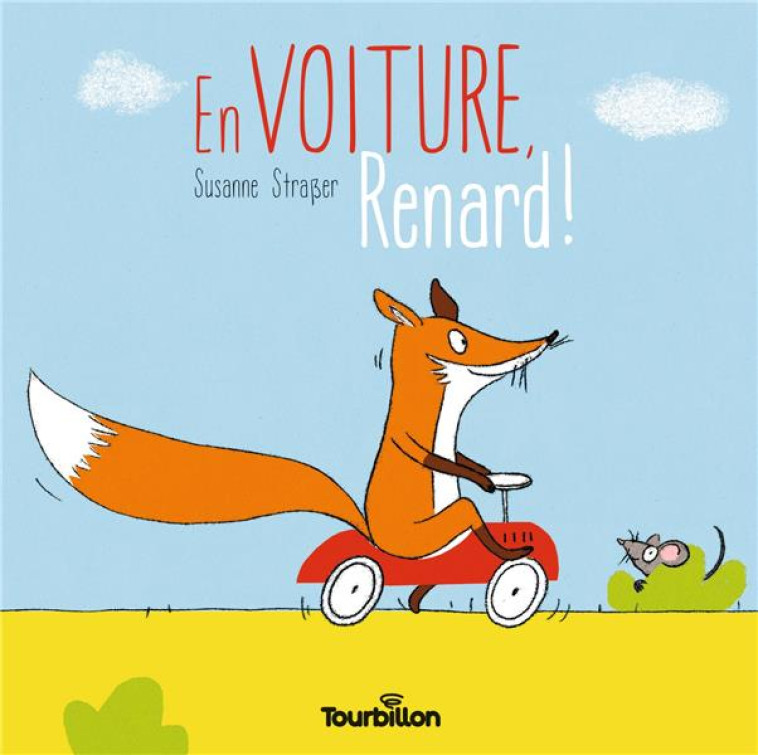 EN VOITURE, RENARD ! - STRASSER SUSANNE - TOURBILLON