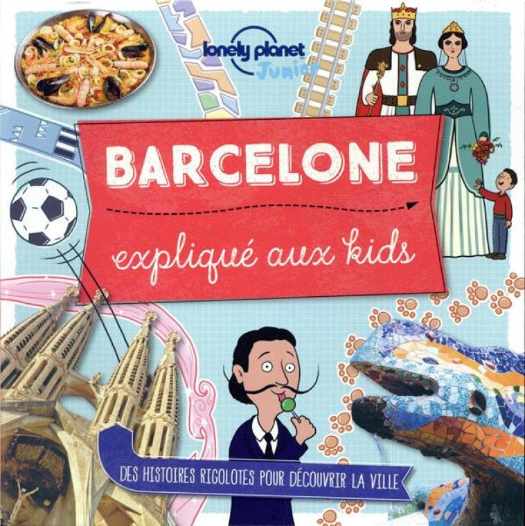 BARCELONE EXPLIQUE AUX KIDS - BUTTERFIELD MOIRA - LONELY PLANET