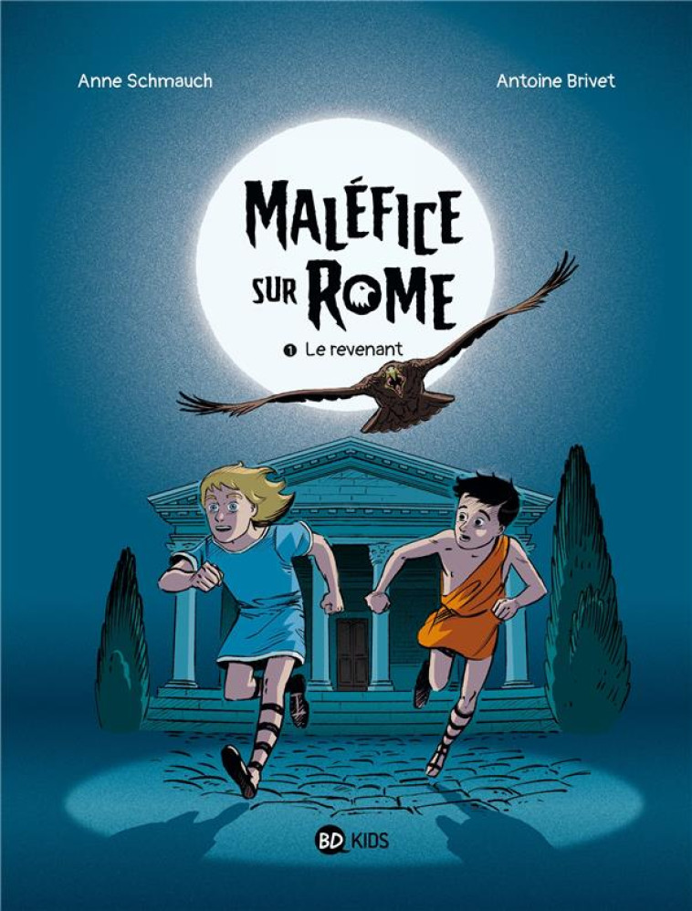 MALEFICE SUR ROME TOME 1 : LE REVENANT - SCHMAUCH/BRIVET/PENA - BAYARD JEUNESSE