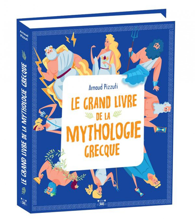 LE GRAND LIVRE DE LA MYTHOLOGIE GRECQUE - PIZZUTI, ARNAUD - 365 PARIS