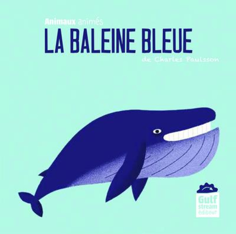 LA BALEINE BLEUE - PAULSSON CHARLES - Gulf Stream