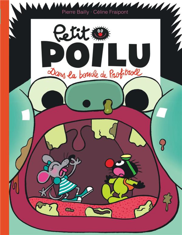 PETIT POILU TOME 29 : DANS LA BOUCHE DE PROFITROLL - FRAIPONT CELINE - DUPUIS