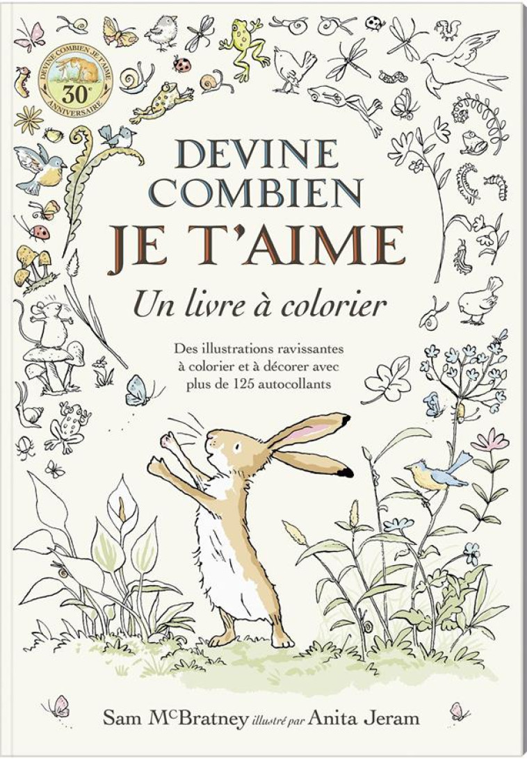 DEVINE COMBIEN JE T'AIME : UN LIVRE A COLORIER - MCBRATNEY/JERAM - NC