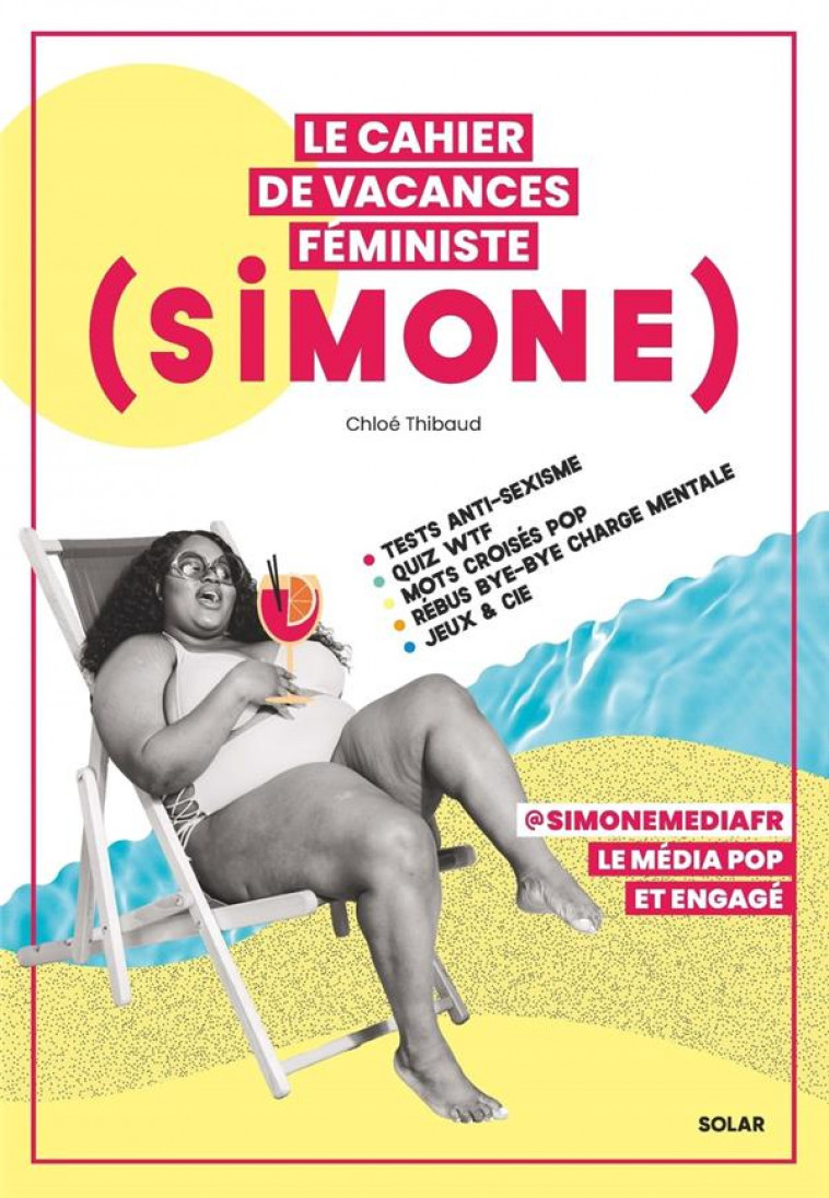 LE CAHIER DE VACANCES FEMINISTE DE SIMONE (EDITION 2024) - THIBAUD CHLOE - SOLAR