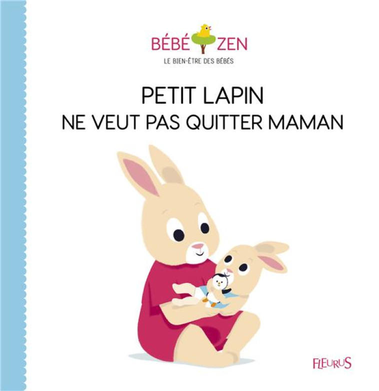 PETIT LAPIN NE VEUT PAS QUITTER MAMAN - NIELMAN/PELON - FLEURUS