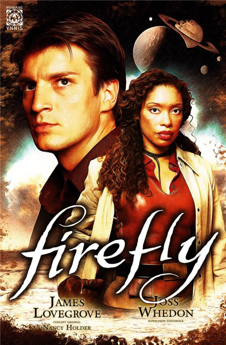 FIREFLY TOME 1 : BIG DAMN HERO - LOVEGROVE/HOLDER - YNNIS