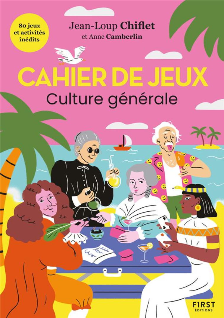 CAHIER DE JEUX : CULTURE GENERALE - CHIFLET/CAMBERLIN - FIRST