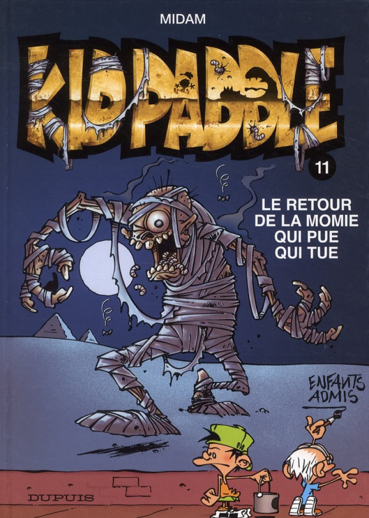 KID PADDLE TOME 11 : LE RETOUR DE LA MOMIE QUI PUE QUI TUE - MIDAM - DUPUIS