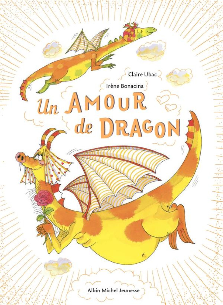 UN AMOUR DE DRAGON - UBAC/BONACINA - Albin Michel-Jeunesse