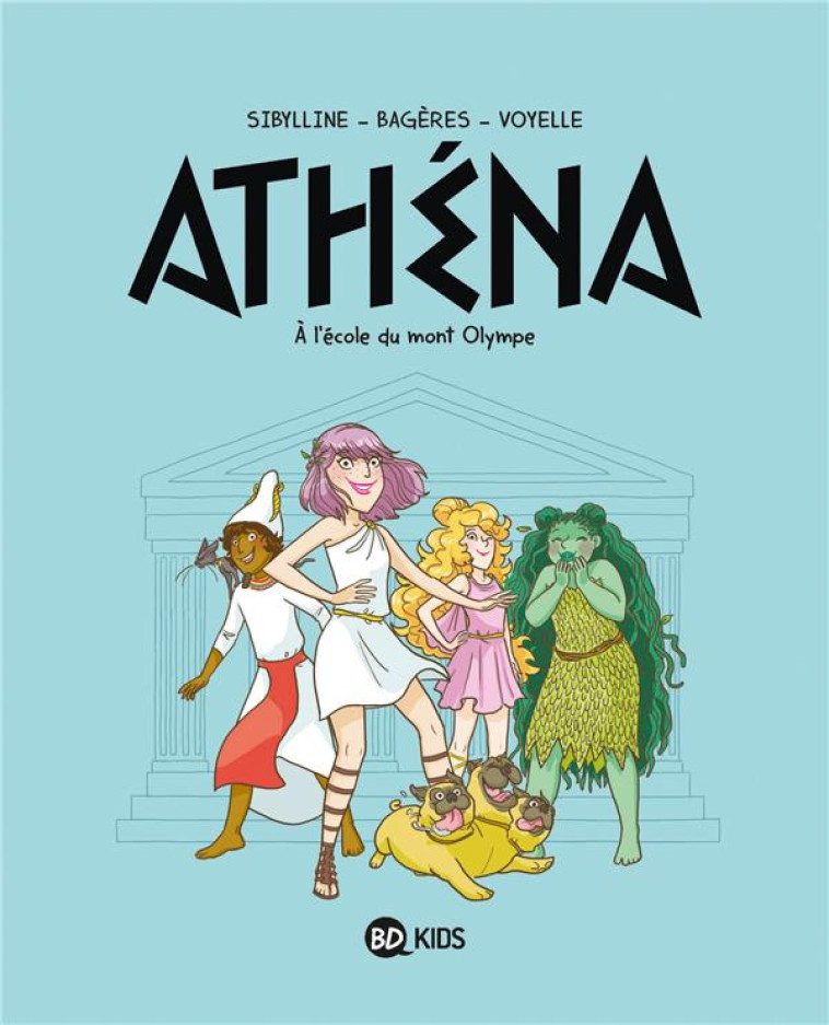 ATHENA TOME 1 : A L'ECOLE DU MONT OLYMPE - BAGERES/SIBYLLINE - MILAN