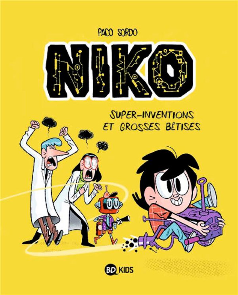 NIKO TOME 1 : SUPER INVENTIONS ET GROSSES BETISES - PACO SORDO - BAYARD JEUNESSE