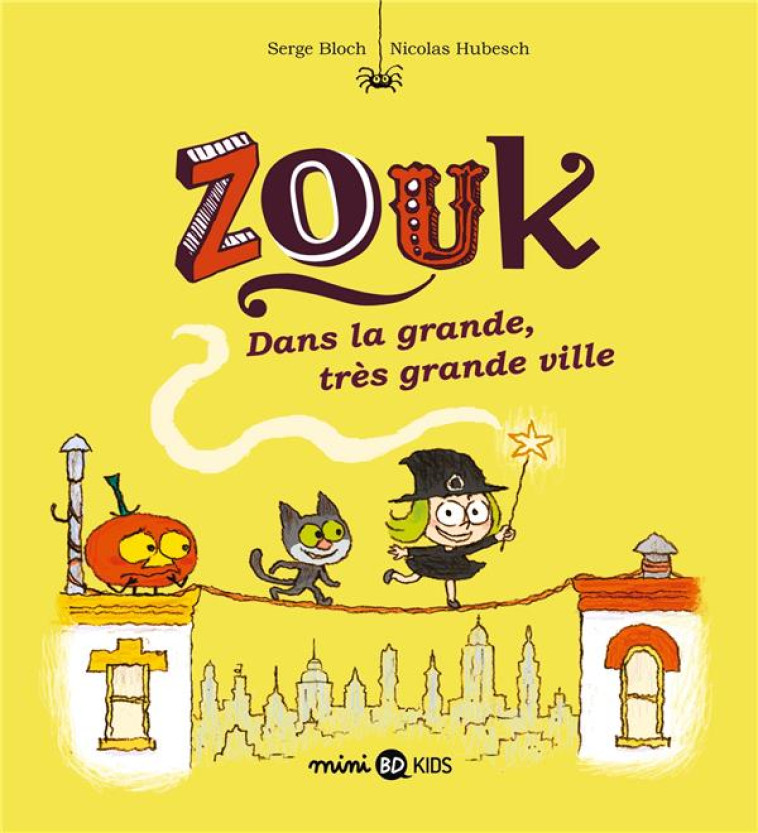 ZOUK TOME 21 : DANS LA GRANDE, TRES GRANDE VILLE - BLOCH/HUBESCH - BAYARD JEUNESSE