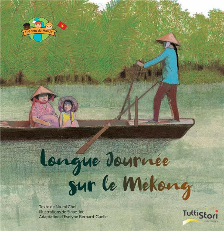 LONGUE JOURNEE SUR LE MEKONG - CHOI/JOE - DU LUMIGNON