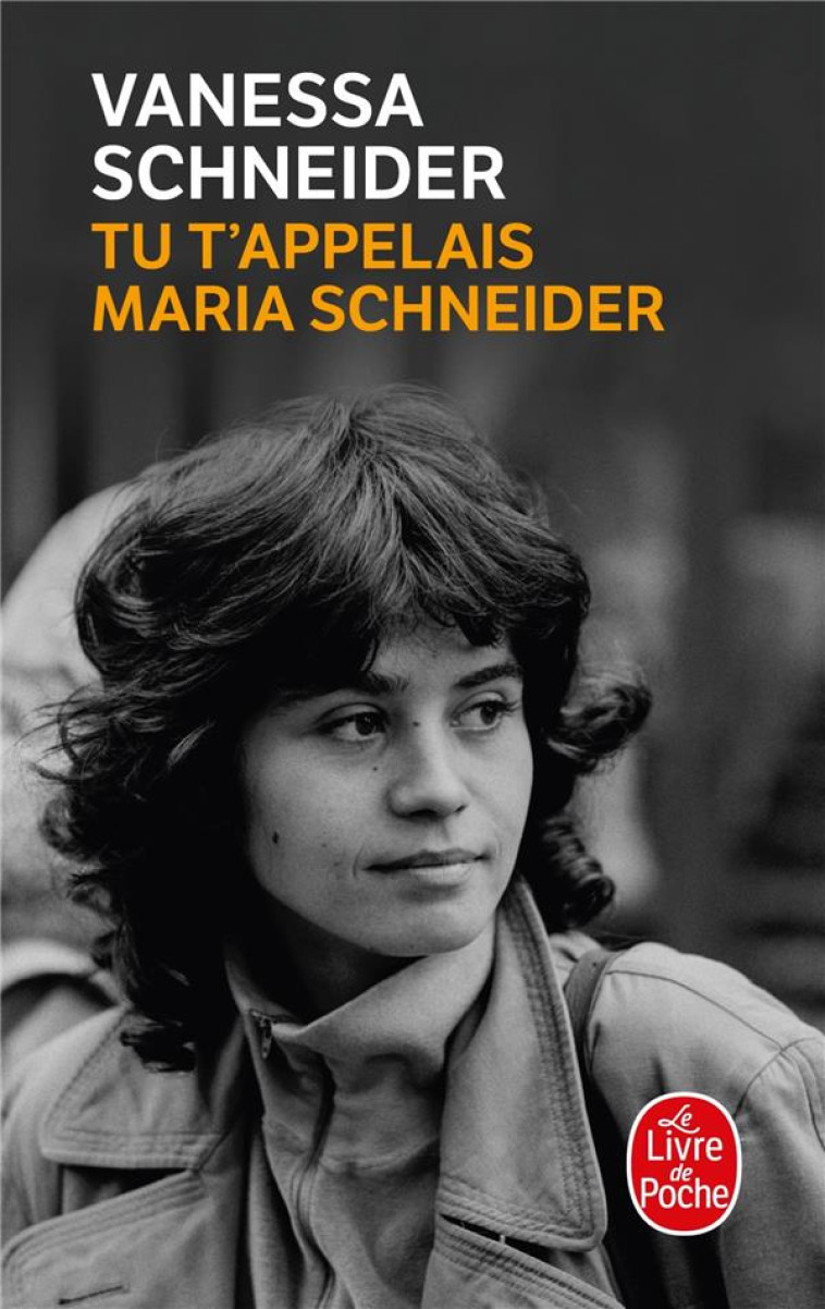 TU T'APPELAIS MARIA SCHNEIDER - SCHNEIDER VANESSA - LGF/Livre de Poche