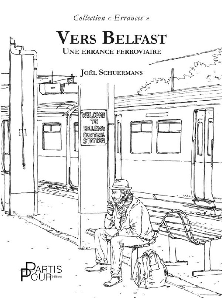 VERS BELFAST - SCHUERMANS JOEL - PARTIS POUR